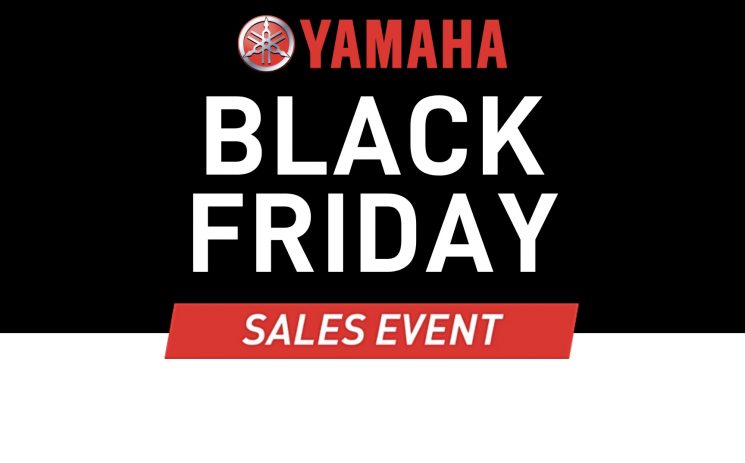 YAMAHA – BLACK FRIDAY